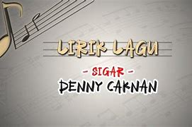 Sigar Denny Caknan Lirik